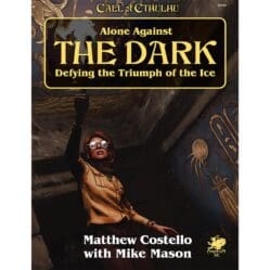 Call of Cthulhu RPG - Alone Against the Dark